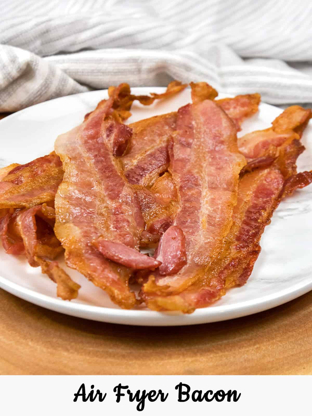 Bacon in the Air Fryer on a plate.